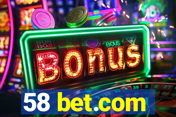 58 bet.com